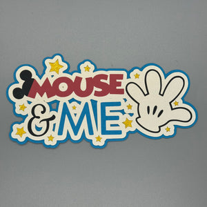 Mouse & Me