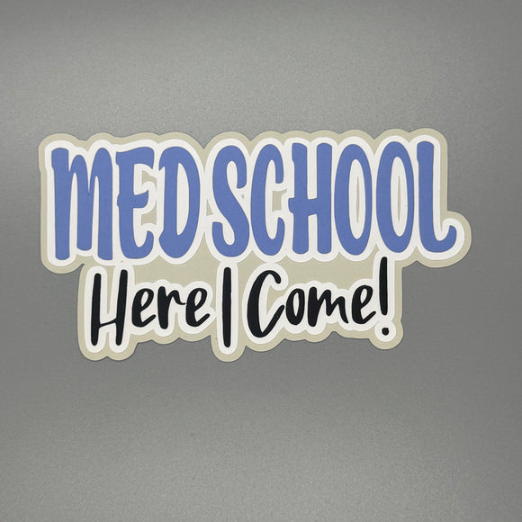 Med School Here I Come