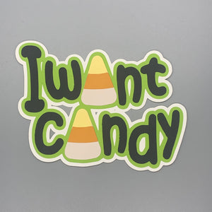 I Want Candy