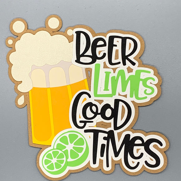 Beer Limes Good Times