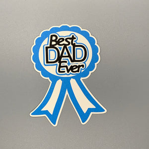 Best Dad Ever Ribbon