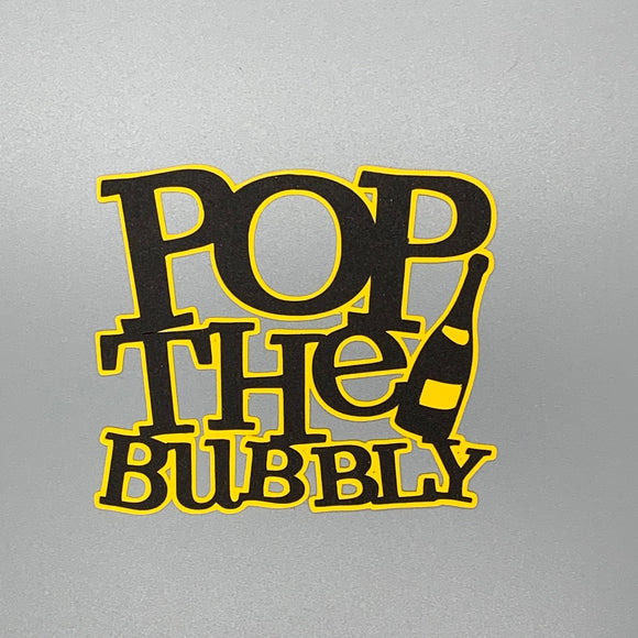 Pop The Bubbly