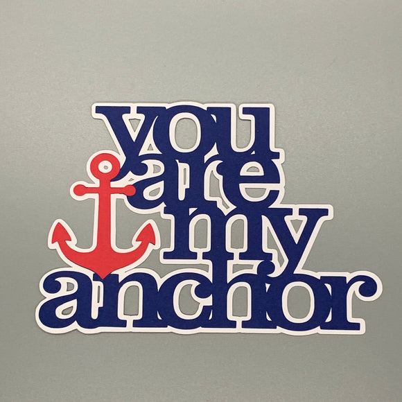 You Are My Anchor