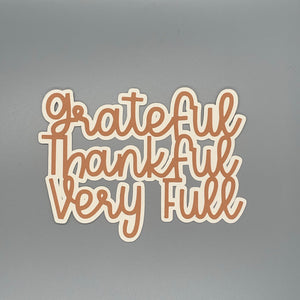 Grateful Thankful Very Full