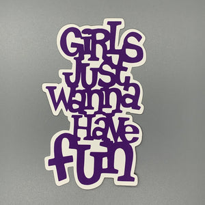 Girls Just Wanna Have Fun