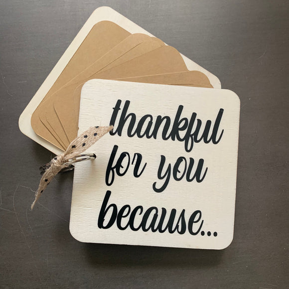 Thankful For You Because Wooden Notes Gift