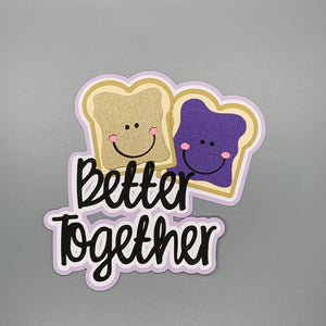 Better Together